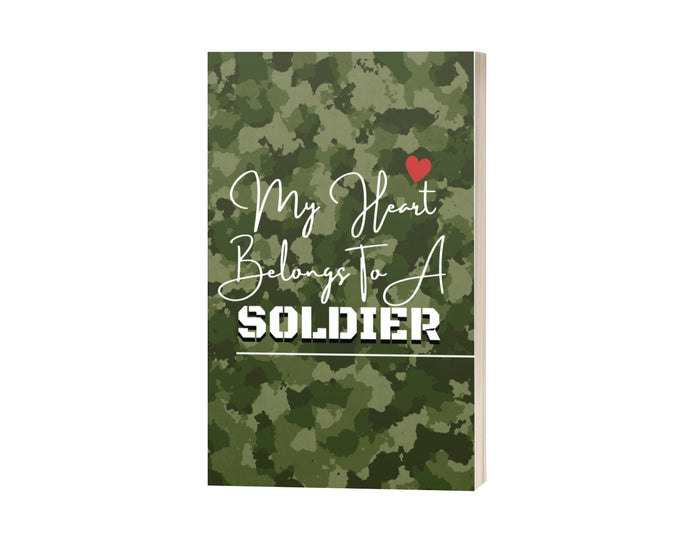 MY HEART BELONGS TO A SOLDIER JOURNAL